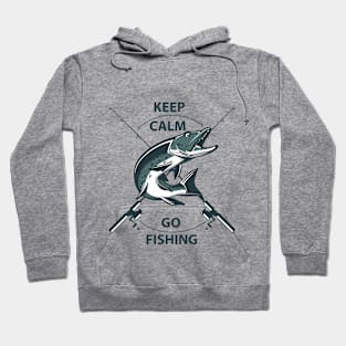 KEEP CALM AND GO FISHING Hoodie